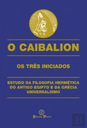 O Caibalion - Os Três Iniciados