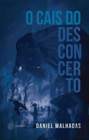 O Cais do Desconcerto 