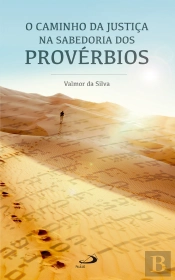 O Caminho Da Justiça Na Sabedoria Dos Provérbios