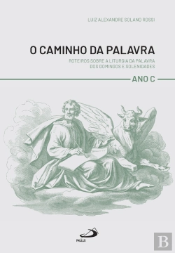 Bertrand.pt - O Caminho Da Palavra - Ano C