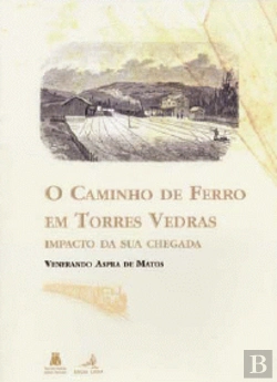 Bertrand.pt - O Caminho de Ferro em Torres Vedras