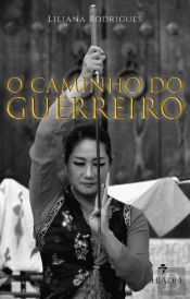 O caminho do guerreiro