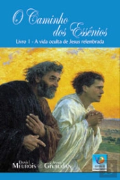 O Caminho dos Essênios - Livro 1