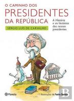 O Caminho dos Presidentes da República