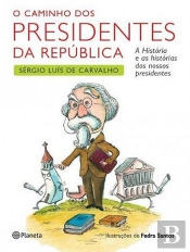 O Caminho dos Presidentes da República