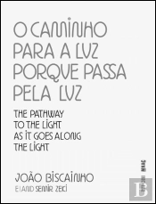 O Caminho para a Luz Porque Passa pela Luz
