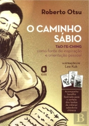 O Caminho Sábio - Tao-Te-Ching
