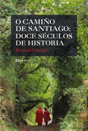 O Camiño De Santiago Doce Seculos De Historia