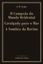 O Campeão do Mundo Ocidental / Cavalgada para o Mar / A Sombra da Ravina