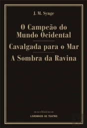 O Campeão do Mundo Ocidental / Cavalgada para o Mar / A Sombra da Ravina