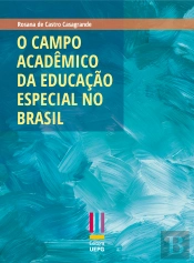 O Campo Acadêmico Da Educação Especial No Brasil