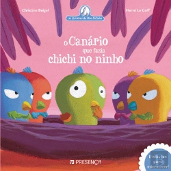 Bertrand.pt - O Canário que Fazia Chichi no Ninho