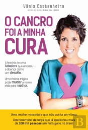 O Cancro foi a Minha Cura