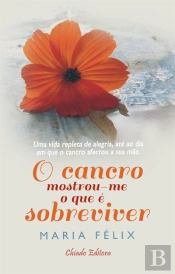 O Cancro Mostrou-me o que é Sobreviver