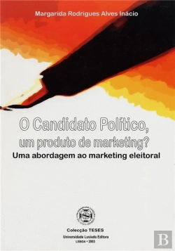 Bertrand.pt - O Candidato Político, Um Produto de Marketing?