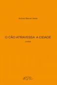 O Cão Atravessa a Cidade