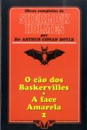 O Cão dos Baskervilles  / a Face Amarela