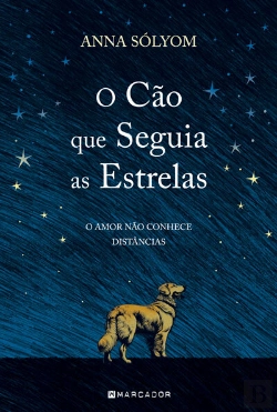 Bertrand.pt - O Cão que Seguia as Estrelas