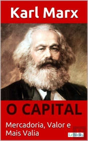 O Capital - Karl Marx
