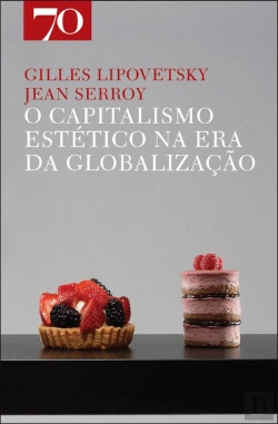 Bertrand.pt - O Capitalismo Estético na Era da Globalização