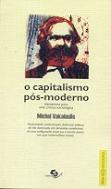 O Capitalismo Pós-Moderno
