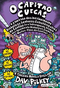 Bertrand.pt - O Capitão Cuecas e a Invasão das Incrivelmente Diabólicas Senhoras Extraterrestres da Cantina