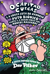 O Capitão Cuecas e a Louca Luta do Ranhoso Puto Biónico - Parte 1