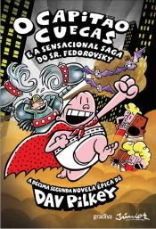O Capitão Cuecas e a Sensacional Saga do Sr. Fedorovosky