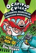 O Capitão Cuecas e o Terrível Regresso do Professor Borracuecas