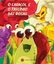 O Caracol e o Fascínio das Rosas