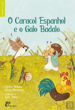 Bertrand.pt - O Caracol Espanhol e o Galo Badalo
