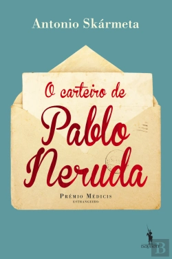 Bertrand.pt - O Carteiro de Pablo Neruda