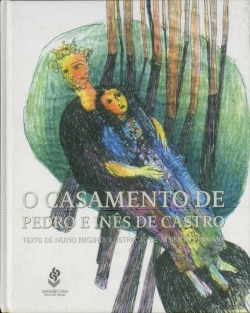 Bertrand.pt - O Casamento de Pedro e Inês de Castro