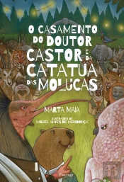 O Casamento do Doutor Castor e da Catatua das Molucas