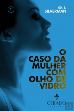 Bertrand.pt - O Caso da Mulher com Olho de Vidro