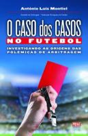 O Caso dos Casos no Futebol