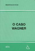 O Caso Wagner