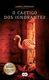 O Castigo Dos Ignorantes (Sebastian Bergman 5)