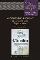 O Cathecismo Pequeno de D.Diogo Ortiz, Bispo de Viseu