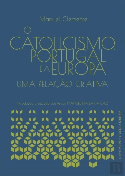 Bertrand.pt - O Catolicismo, Portugal e a Europa