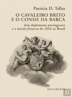 Bertrand.pt - O Cavaleiro Brito e o Conde da Barca