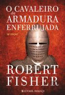 O Cavaleiro da Armadura Enferrujada
