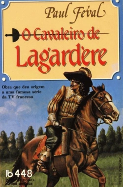 Bertrand.pt - O Cavaleiro de Lagardère
