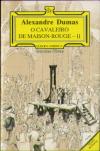 O Cavaleiro de Maison-Rouge II