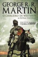 O Cavaleiro de Westeros & Outras Histórias