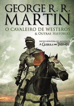 Bertrand.pt - O Cavaleiro de Westeros & Outras Histórias