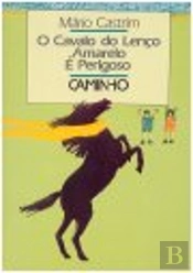 O Cavalo do Lenço Amarelo É Perigoso