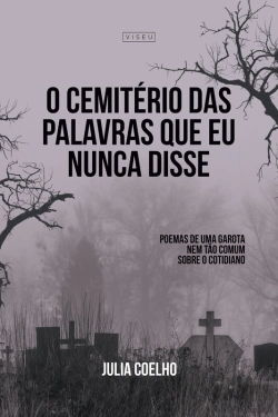 Bertrand.pt - O Cemitério Das Palavras Que Eu Nunca Disse