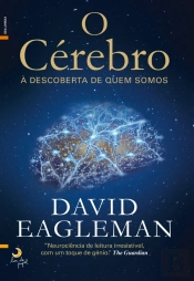O Cérebro  À Descoberta De Quem Somos