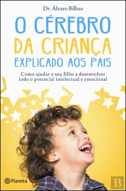 Bertrand.pt - O Cérebro da Criança Explicado aos Pais